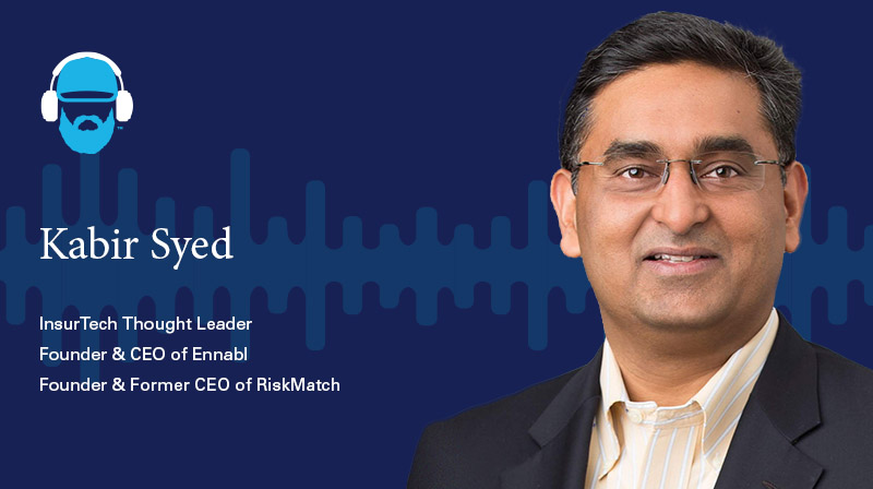 A photo of Kabir Syed InsurTech Thought Leader, Founder & CEO of Ennabl, Founder & Former CEO of RiskMatch on a dark blue background with a soundwave design 
