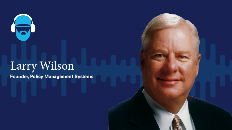 A photo of Larry Wilson Founder, Policy Management Systems on a dark blue background with a soundwave design 